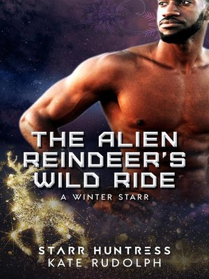 The Alien Reindeer's Wild Ride - ebook